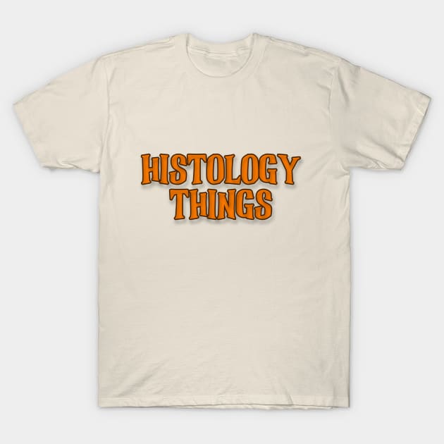 Histology Things. Histology Typographic Design. T-Shirt by A -not so store- Store